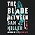 The Blade Between: A Novel