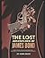The Lost Adventures of James Bond: Timothy Dalton’s Third and Fourth Bond Films, James Bond Jr., and Other Unmade or Forgotten 007 Projects