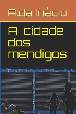 A cidade dos mendigos (Portuguese Edition)