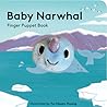 Baby Narwhal: Finger Puppet Book (Baby Animal Finger Puppets, 23) Baby Narwhal: Finger Puppet Book (Baby Animal Finger Puppets, 23)
