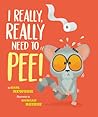 I Really, Really Need to Pee! by Karl Newson