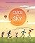 Catch the Sky by Robert Heidbreder