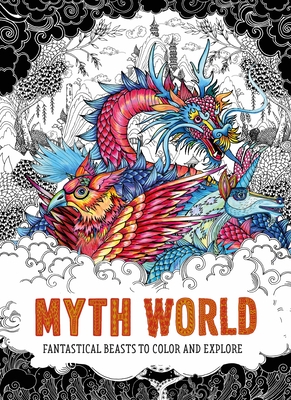 Myth World: Fantastical Beasts to Color and Explore (Paperback)