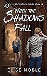 When the Shadows Fall (Blackwood Security #14)