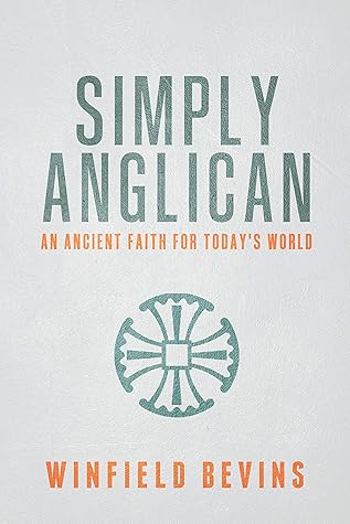 Simply Anglican: An Ancient Faith for Today's World