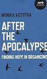 After The Apocalypse: Finding Hope in Organizing