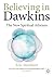 Believing in Dawkins: The N...