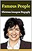 Famous People: Christiane A...
