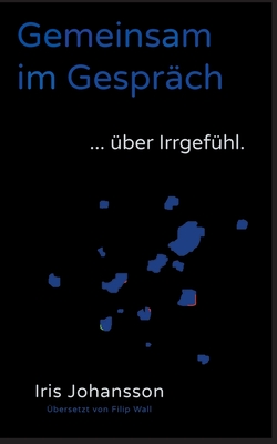 Gemeinsam im Gespräch ... über Irrgefühl