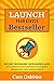 Launch Your Kindle Bestseller by Cara Gubbins