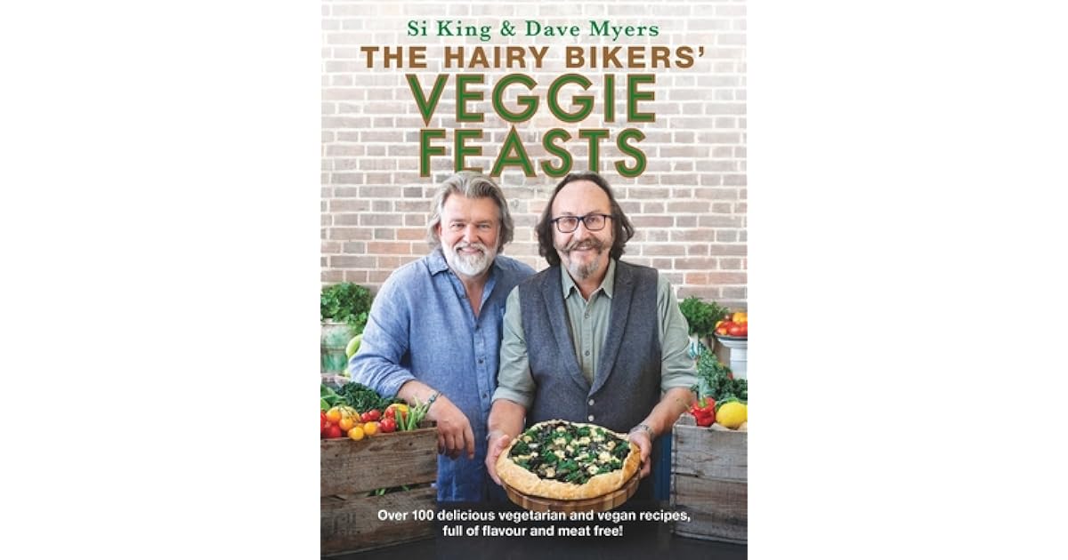 The Hairy Bikers Veggie Feasts By Hairy Bikers