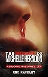 The Murder of Michelle Herndon: A Shocking True Crime Story