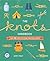 The Knots Handbook: Over 45...