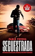 Secuestrada: una historia de Rojo: Una novela de policías, crímenes, misterio y suspense (Inspector Rojo Novela negra policíaca crimen y misterio nº 5)