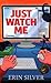 Just Watch Me!