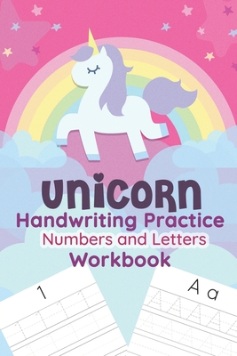 Unicorn Handwriting Practice Numbers and Letters Workbook: unicorn handwriting and coloring book for kids ages 4-8 | unicorn learn to read letters and ... handwriting practice books for kids left hand