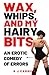 Wax, Whips and my Hairy Bits: An erotic comedy of errors (Wax and Whips)