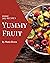 Hmm! 365 Yummy Fruit Recipe...