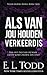Als van jou houden verkeerd is