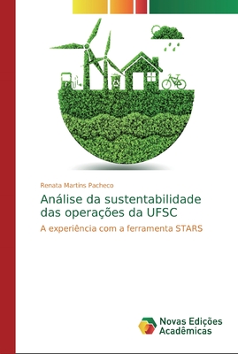 Análise da sustentabilidade das operações da UFSC (Portuguese Edition)