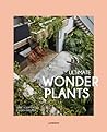 Ultimate Wonder Plants: Your Urban Jungle Interior Ultimate Wonder Plants: Your Urban Jungle Interior