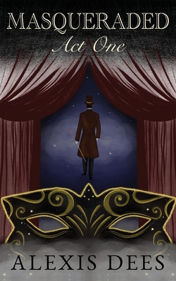 Masqueraded Act One: A YA Paranormal Thriller and Dark Fantasy Novel