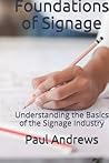 Foundations of Signage: Understanding the Basics of the Signage Industry