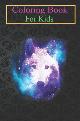 Coloring Book For Kids: Wolf Galaxy Surreal Wild Lone Wolves Double Exposure Stars Animal Coloring Book: For Kids Aged 3-8 (Fun Activities for Kids)