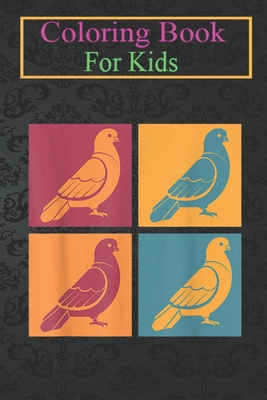 Coloring Book For Kids: Pop Art Pigeon Animal Coloring Book: For Kids Aged 3-8 (Fun Activities for Kids)
