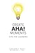 Create “Aha!” Moments: Tips...
