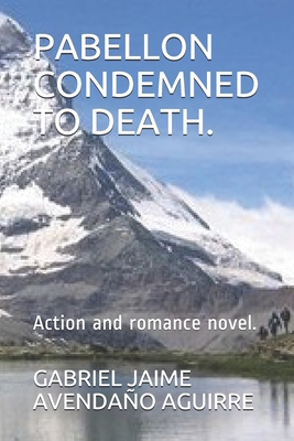 PABELLON CONDEMNED TO DEATH.: Action and romance novel. (Action and Adventure.)