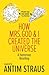 How Mrs. God and I Created the Universe by Antim Straus