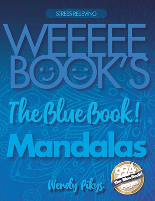 WEEEEE BOOK'S My Blue Book! Mandalas 🕉️ Relaxing Designs to relieve Stress ☯️ Adult Coloring Books Mandalas
