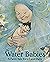 Illustrated The Water Babies A Fairy Tale for a Land Baby by Leonard Adams