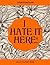 I Hate It Here: Anxiety Rel...