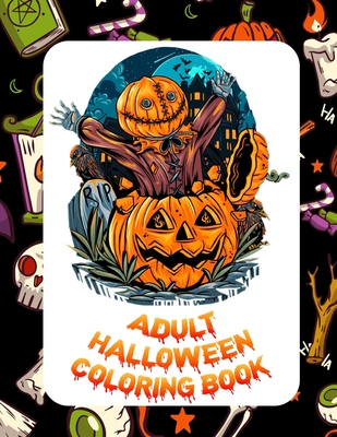 Adult Halloween Coloring Book: Adult Coloring Book, Adult Coloring Books Mandalas To Color