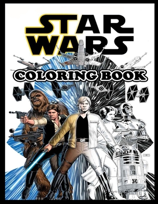 Star wars coloring book: Coloring book for adults and kids