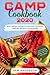 THE CAMP COOKBOOK 2020: New Camping Cookbook with Easy Outdoor Campfire recipes for Everyone. Dutch Oven, Cast Iron and Other Methods Included!