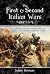 The First & Second Italian Wars, 1494–1504: Fearless Knights, Ruthless Princes & the Coming of Gunpowder Armies