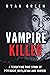 Vampire Killer by Ryan  Green