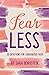 Fear Less: 30 Devotions for Courageous Faith