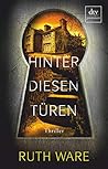 Hinter diesen Türen by Ruth Ware