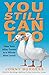You Still Can Too by Jonny Burgess