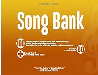 Song Bank 100 Popular English Gospel Praise And Worship Songs With 5 Evergreen Christmas Songs Scored In The Order Of Lyrics Melody And Progression Plus 50 Popular Progressions Dcmhs By Dapo Olanipekun song bank 100 popular english gospel