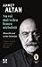 Nu voi mai vedea lumea niciodată. Memoriile unui scriitor înt... by Ahmet Altan