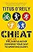 Cheat: The Not-So Subtle Art of Conning Your Way to Sporting Glory