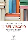 Book cover for Il bel viaggio: Insegnare letteratura alla generazione Z