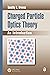 Charged Particle Optics Theory: An Introduction (Optical Sciences and Applications of Light)