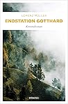 Endstation Gotthard: Kriminalroman (Daniel Garvey) (German Edition)