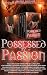 Possessed by Passion by Bella Emy